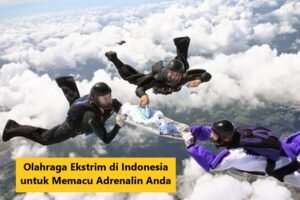 Menguji Adrenalin dan Solidaritas: Komunitas Olahraga Ekstrem di Indonesia yang Semakin Berkembang