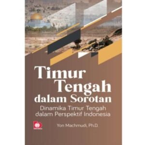 Politik Timur Tengah 2025: Antara Stabilitas Semu dan Potensi Gejolak Baru