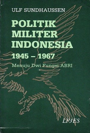 Politik Militer: Persimpangan Kekuatan, Kebijakan, dan Keamanan Nasional