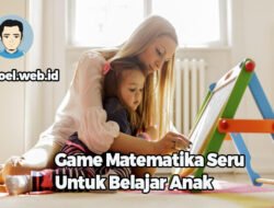Bermain Sambil Belajar: Menggali Manfaat Game Matematika untuk Anak