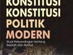 Politik dan Konstitusi: Jalinan Kuasa, Hukum, dan Keadilan