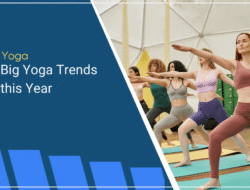 Yoga di Era Modern: Menjelajahi Tren yang Membentuk Praktik Kuno